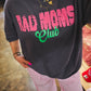 Rad Moms Club Oversized Tee