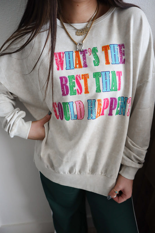 Best that could happen Crewneck
