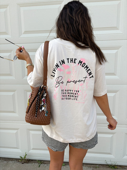 Be in the moment Tee